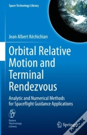 Orbital Relative Motion And Terminal Rendezvous