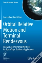 Orbital Relative Motion And Terminal Rendezvous