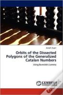 Orbits Of The Dissected Polygons Of The Generalized Catalan Numbers