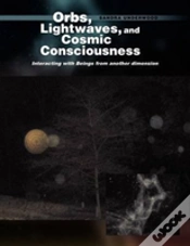 Capa do artigo Orbs, Lightwaves, And Cosmic Consciousness