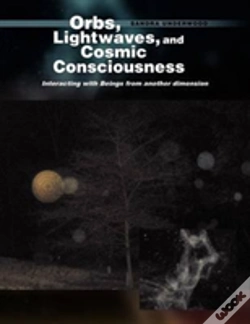 Capa do artigo Orbs, Lightwaves, And Cosmic Consciousness