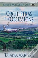 Orchestras And Obsessions
