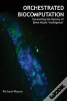 Orchestrated Biocomputation
