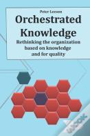 Orchestrated Knowledge