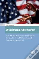 Orchestrating Public Opinion