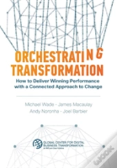 Orchestrating Transformation