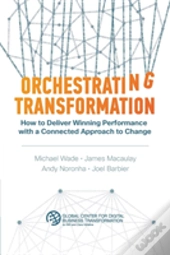 Orchestrating Transformation