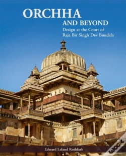 Capa do artigo Orchha And Beyond
