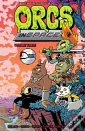Orcs In Space Vol. 3