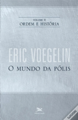 Capa do artigo Ordem e História II: o Mundo da Pólis