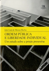 Capa do artigo Ordem Pública e Liberdade Individual - Um Estudo sobre a Prisão Preventiva