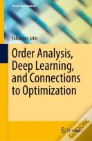 Order Analysis, Deep Learning, And Connections To Optimization