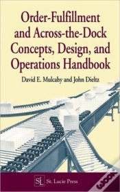 Capa do artigo Order-Fulfillment And Across-The-Dock Concepts, Design, And Operations Handbook