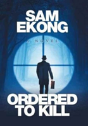 Ordered To Kill - Preview