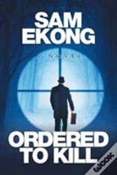 Ordered To Kill