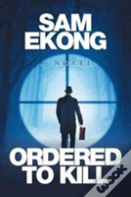 Ordered To Kill