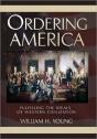 Ordering America: Fulfilling The Ideals Of Western Civilization - Preview