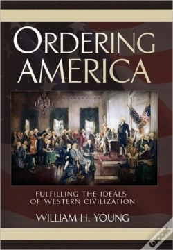 Capa do artigo Ordering America: Fulfilling The Ideals Of Western Civilization