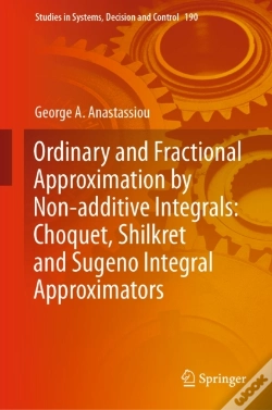 Capa do artigo Ordinary And Fractional Approximation By Non-Additive Integrals: Choquet, Shilkret And Sugeno Integral Approximators