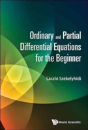 Ordinary And Partial Differential Equations For The Beginner - Preview