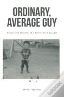 Ordinary, Average Guy
