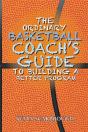 Ordinary Basketball Coach'S Guide To Building A Better Program - Preview