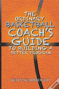 Capa do artigo Ordinary Basketball Coach'S Guide To Building A Better Program