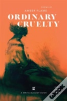 Ordinary Cruelty