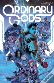 Capa do artigo Ordinary Gods, Volume 2: God Machine
