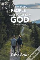 Ordinary People - Extraordinary God