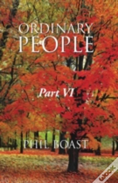 Ordinary People: Part Vi