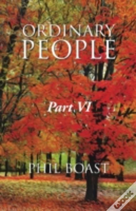 Ordinary People: Part Vi