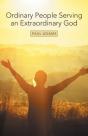 Ordinary People Serving An Extraordinary God - Preview