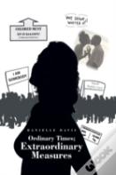 Ordinary Times; Extraordinary Measures