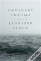 Ordinary Trauma