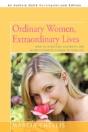 Ordinary Women, Extraordinary Lives: How - Preview