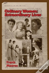 Ordinary Womer, Extraordinary Lives