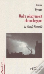 Ordre Relativement Chronologique ; La Grande Fermaille