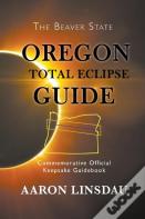 Oregon Total Eclipse Guide