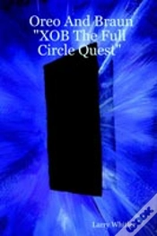 Capa do artigo Oreo And Braun "Xob The Full Circle Quest"