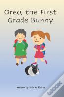 Oreo, The First Grade Bunny
