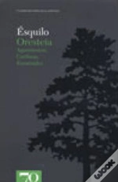 Oresteia - Agamémnon, Coéforas, Euménides