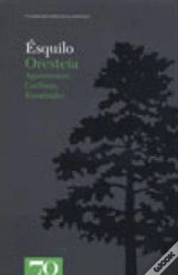 Capa do artigo Oresteia - Agamémnon, Coéforas, Euménides
