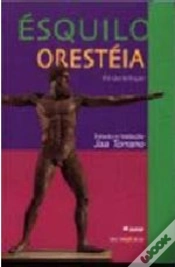 Capa do artigo Orestéia Trilogia: Agamêmnon; Coéforas; Eumênides