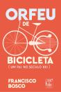 Orfeu de Bicicleta - Preview