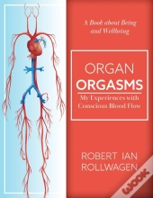 Organ Orgasms: My Experiences With Consc