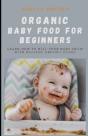 Organic Baby Food For Beginners - Preview