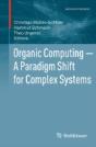 Organic Computing Â€” A Paradigm Shift For Complex Systems - Preview