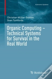 Organic Computing - Technical Systems For Survival In The Real World