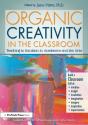 Organic Creativity In The Classroom - Preview